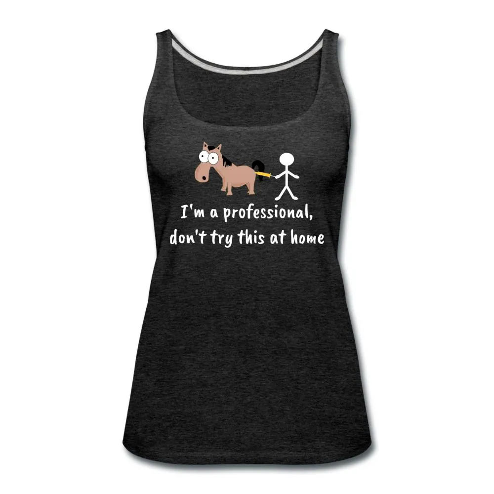Don't try this at home Women's Tank Top