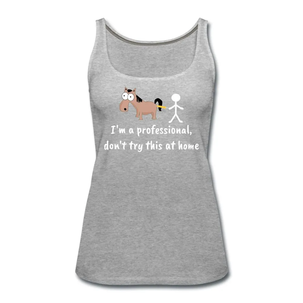 Don't try this at home Women's Tank Top