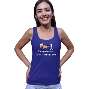 Don't try this at home Women's Tank Top