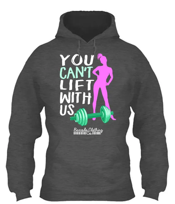 You Can't Lift With Us