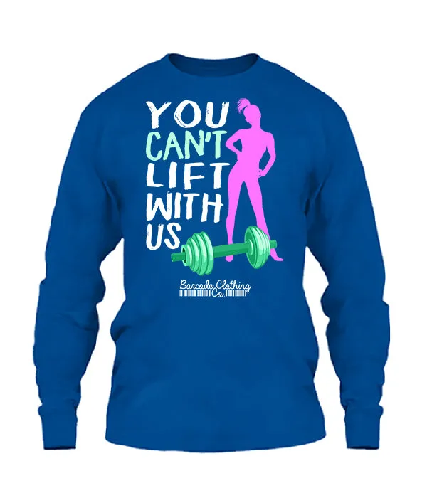 You Can't Lift With Us