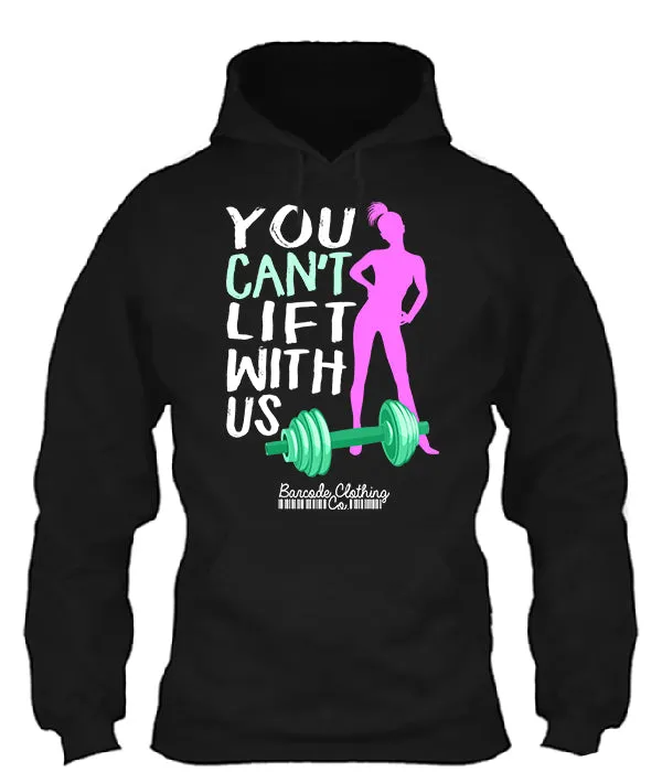 You Can't Lift With Us