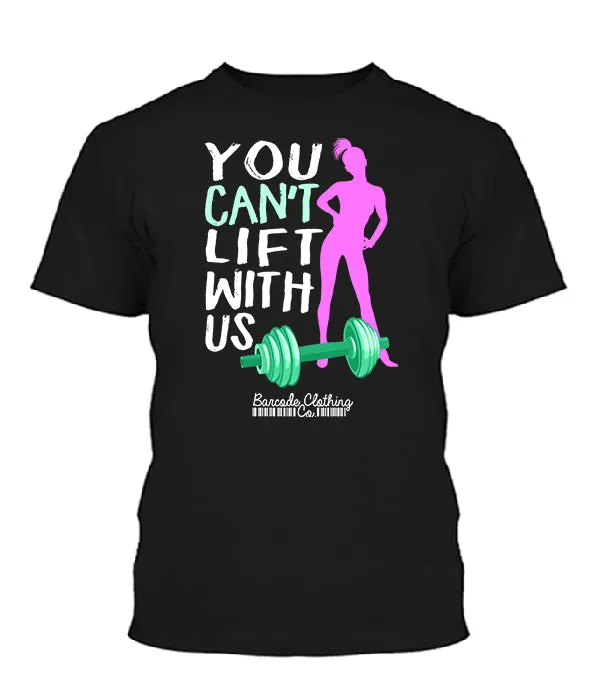 You Can't Lift With Us