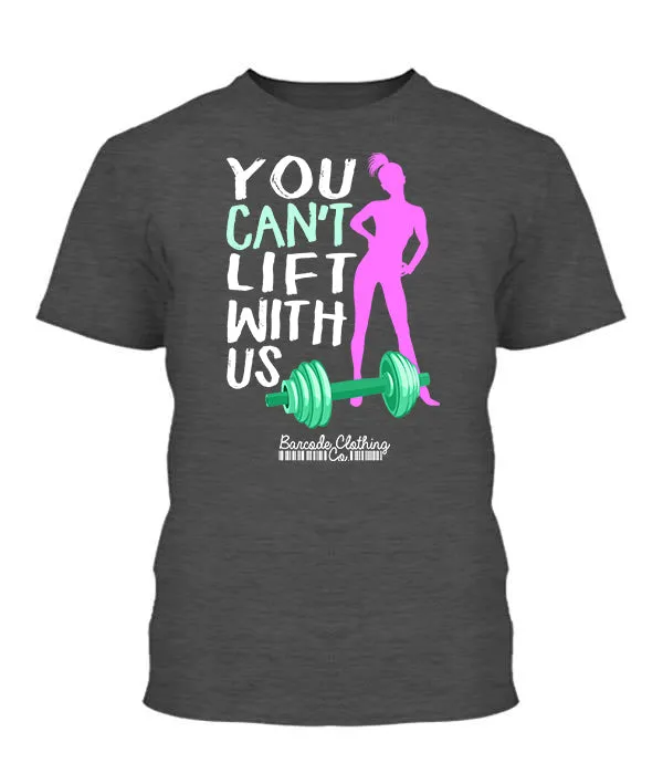 You Can't Lift With Us