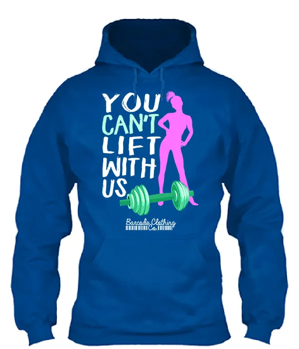 You Can't Lift With Us